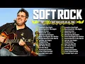 Eagles, Michael Bolton, Elton John, Phil Collins, Rod Stewart 🎶Soft Rock Love Songs 70s 80s 90s