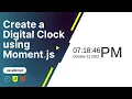 Digital Clock using Moment js JavaScript project html and css