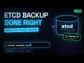 ETCD Backup Explained in 120 Seconds Kubernetes Disaster Recovery Made Easy