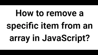 How to remove a specific item from an array in JavaScript