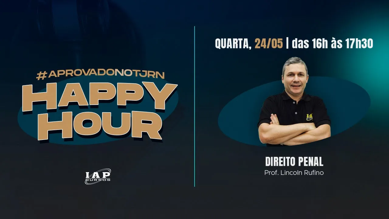 HAPPY HOUR TJRN - DIREITO PENAL - LINCOLN RUFINO