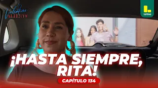 ¡Valentina se despide entre lágrimas de Rita! | Valentina Valiente - Capítulo 134