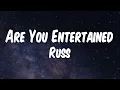 Russ - Are You Entertained (feat. Ed Sheeran) (Lyric Video)