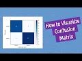 How to Generate and Visualize Confusion Matrix Machine Learning Python