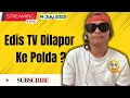 Download Lagu Edis TV | Semakin Menyala | 14 Juli 2025