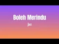 Download Lagu Jaz - Boleh Merindu ( Lirik Lagu )