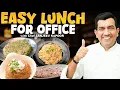 4 Easy Office Lunch Recipes Simple Filling Homemade Meals By Chef sanjeevkapoorkhazana