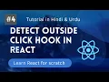 How to Detect Outside click using Custom Hooks Mastering Custom Hook in React Hindi Urdu