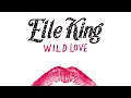 Download Lagu Elle King - Wild Love (Audio) MP3