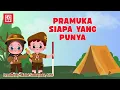 Download Lagu PRAMUKA SIAPA YANG PUNYA - Lagu Pramuka Terbaru 2025