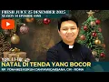 Lagu Natal di Tenda yang Bocor - Fresh Juice 25 Desember 2025 - RP. Yohanes Kukuh , CM - Roma