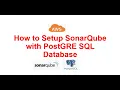 How to Setup SonarQube with PostGRE SQL Database