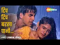 Download Lagu Tip Tip Barsa Paani - 4K Lyrical | Mohra (1994) | Akshay Kumar, Raveena Tandon | Udit Narayan | Alka