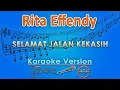 Download Lagu Rita Effendy - Selamat Jalan Kekasih (Karaoke) by GMusic