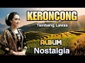 Download Lagu KUMPULAN LAGU NOSTALGIA KERONCONG TEMBANG LAWAS - KERONCONG JAWA MODERN 1 JAM FULL