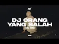 Download Lagu DJ ORANG YANG SALAH // KU SUDAH MENCOBA TUK BERIKAN BUNGA (FULL SONG)