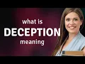 Deception definition of DECEPTION