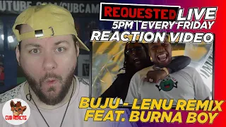 buju ft burna boy lenu remix official video requested live reaction u0026 analysis cubreacts