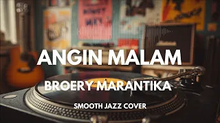 angin malam broery marantika smooth jazz cover by the vinyl