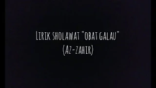 Download Lirik terbaru sholawat obat galau AZ-ZAHIR MP3