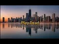 Download Lagu Neffex - Play Dead Lyrics