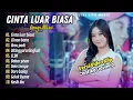 Download Lagu Cantika Davinca Omega Music - CINTA LUAR BIASA - CIINAN BANA | ILMU PADI || FULL DANGDUT KOPLO