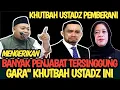Download Lagu KHUTBAH DAI PEMBERANI MENYAMPAIKAN KEBENARAN DENGAN LANTANG,BANYAK PARA PENJABAT TERSINGGUNG
