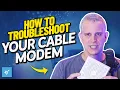How To Troubleshoot Your Cable Modem