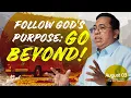 Lagu Follow God's Purpose: Go Beyond! | Bong Saquing | August 3, 2025
