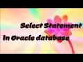4 - Select Statement in Oracle database 11 g