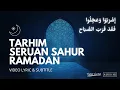 Download Lagu TARHIM SAAT SAHUR RAMADAN LEGENDARIS VIDEO LIRIK AUDIO HD