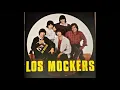 Los Mockers -  Can"t Be A Lie.