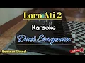 Download Lagu Loro Ati 2 Karaoke Sragenan || Karaoke Koplo Duet