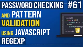 Javascript Tutorial - Password checking and pattern validation using JavaScript Regexp