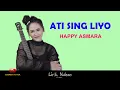 Download Lagu LIRIK HAPPY ASMARA - ATI SING LIYO  LIRIK   I  Me Lyrics