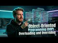 Object Oriented Programming OOP - Overloading and Overriding