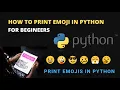 How to print emoji in Python Emojis in Python Python Programs for begineers