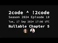 2code 2code S2024E10 Nullable Chapter 5