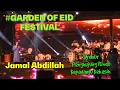Lagu 🔥GARDEN OF EID FESTIVAL TMN BOTANI Dato' JAMAL Abdillah |Syukur | Penghujung Rindu |Kepadamu Kekasih