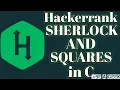 Sherlock and squares hackerrank solution in c BE A GEEK Hindi