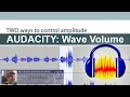 Audacity Amplitude part1 How you can adjust Wave Volume