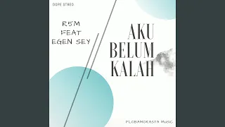 aku belum kalah