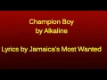 Champion Boy - Alkaline ~ Raw (Lyrics!!)