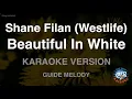 Download Lagu Shane Filan (Westlife)-Beautiful In White (Melody)