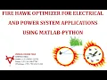 FIRE HAWK OPTIMIZER FOR ELECTRICAL AND POWER SYSTEM APPLICATIONS USING MATLAB-PYTHON