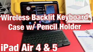 iPad Air 4 \u0026 5: Wireless Backlit Keyboard Case w/ Pencil Holder by YEKBEE