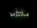 Bouss - Biff pas d'love                                            #NewMusic2025 #TrendingMusic