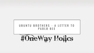 ubuntu brothers a letter to pablo le bee