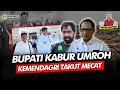 Alifurrahman: BUPATI KABUR UMROH KEMENDAGRI TAKUT MECAT