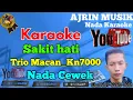 Download Lagu Trio Macan - Sakit Hati [Karaoke] Kn7000 - Nada Wanita | Ajrin Musik